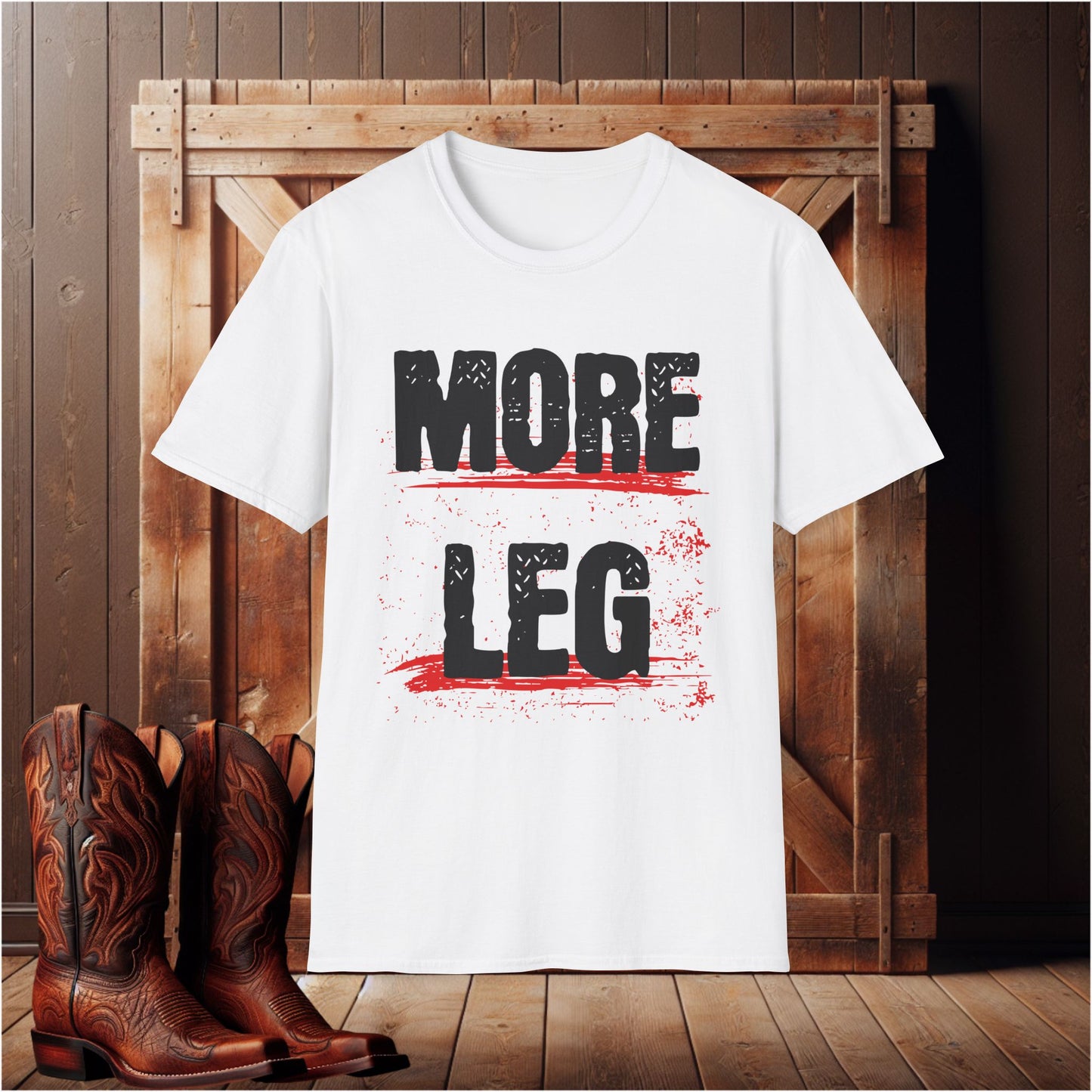 More Leg T-Shirt