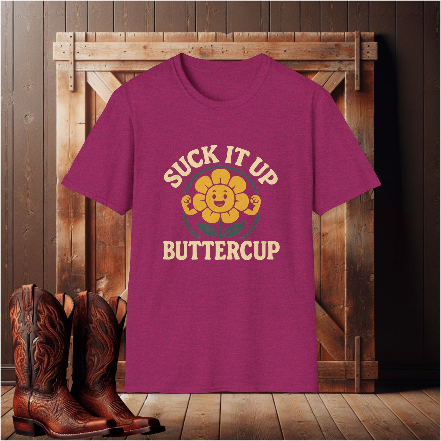 Suck It Up Buttercup T-Shirt