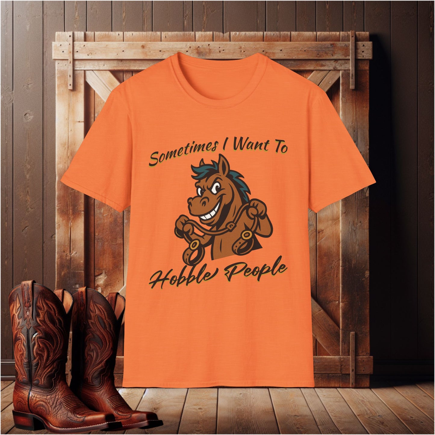 I Want To Hobble People T-Shirt