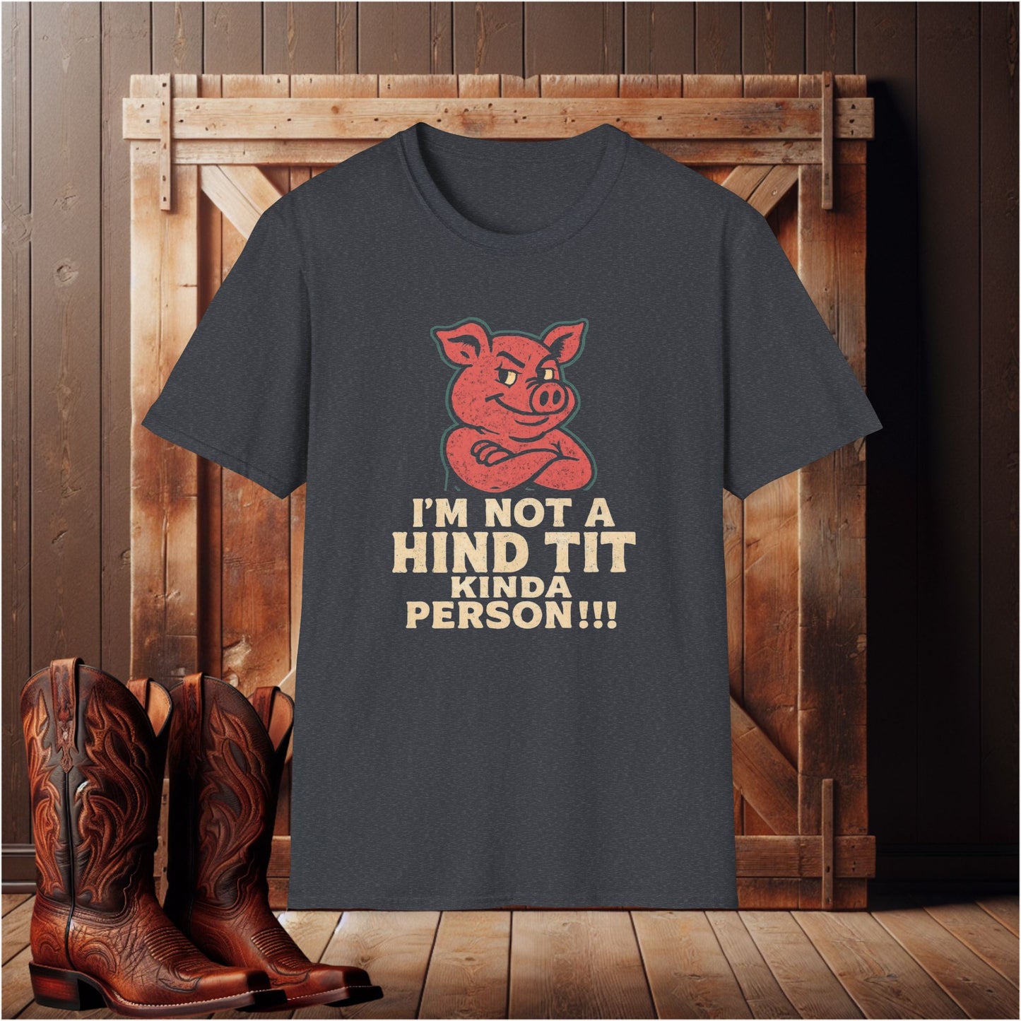 I'm Not A Hind Tit Person T-Shirt