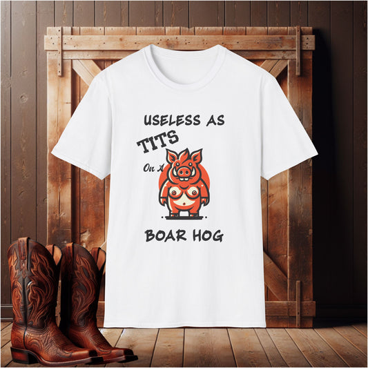 Useless as Tits on a Boar Hog T-Shirt