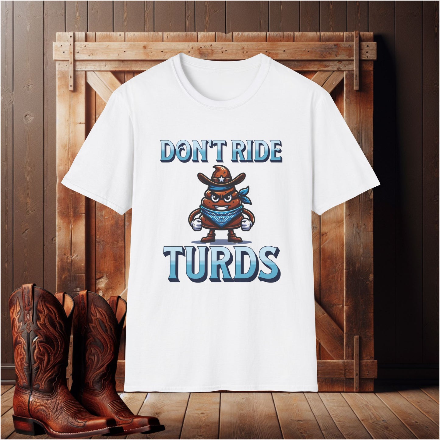 Don't Ride Turds T-Shirt