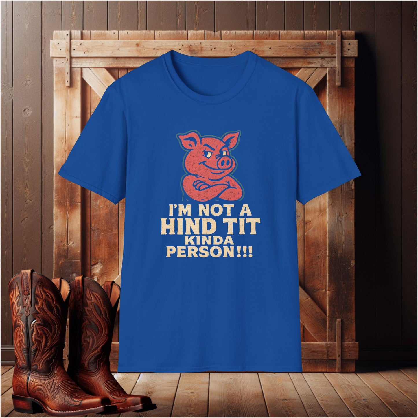 I'm Not A Hind Tit Person T-Shirt