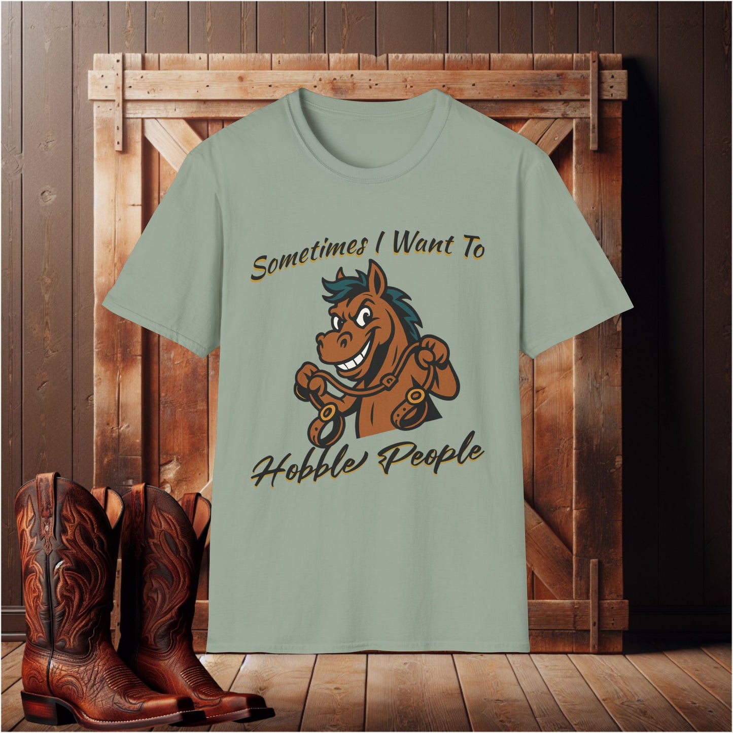 I Want To Hobble People T-Shirt