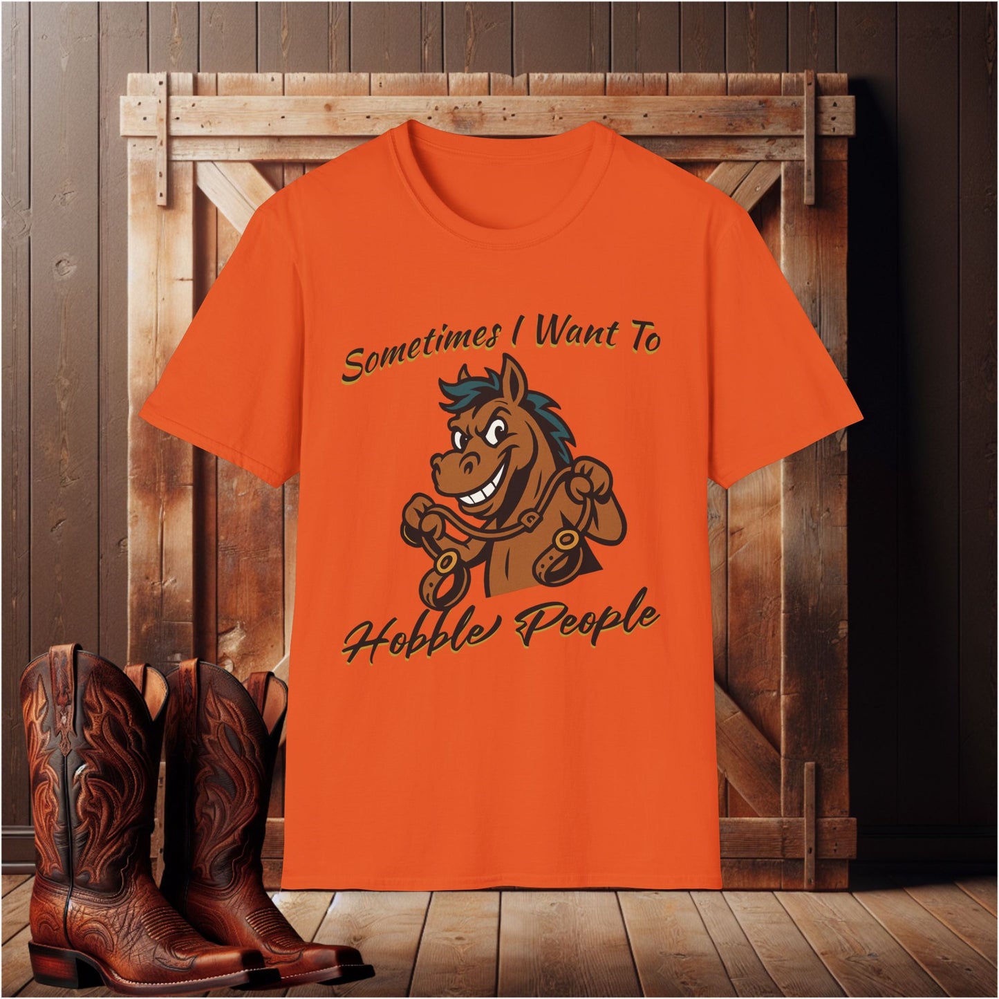 I Want To Hobble People T-Shirt
