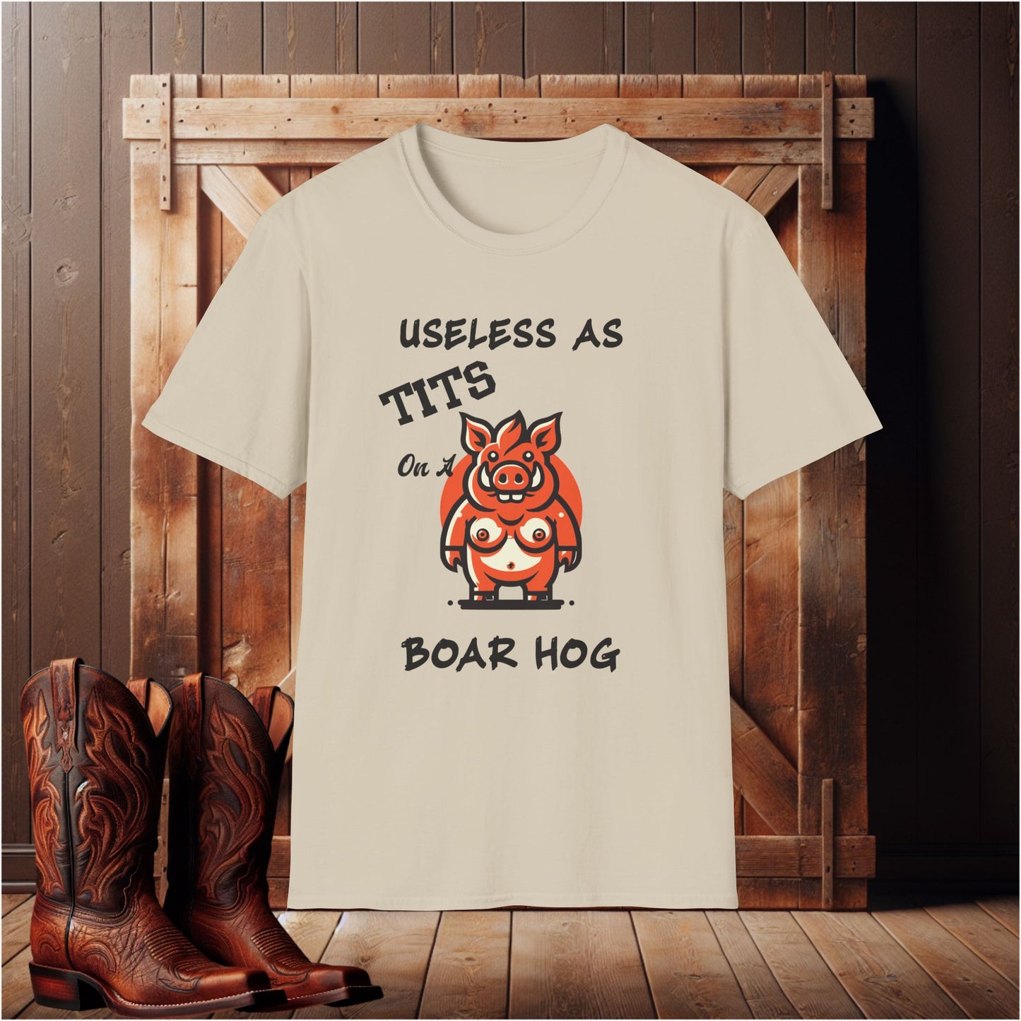 Useless as Tits on a Boar Hog T-Shirt