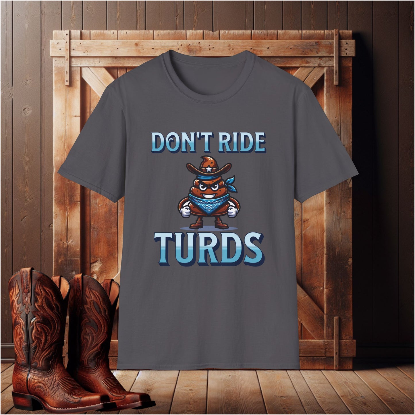 Don't Ride Turds T-Shirt