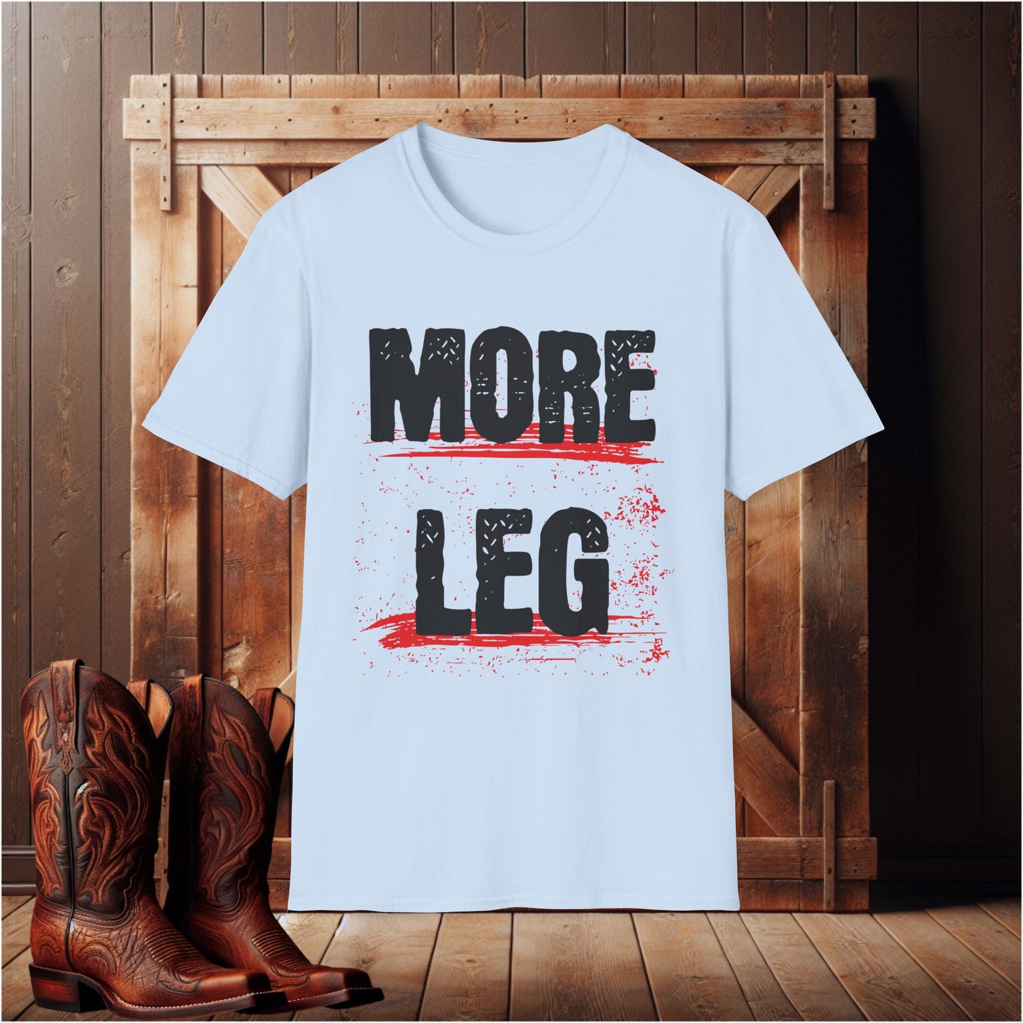 More Leg T-Shirt