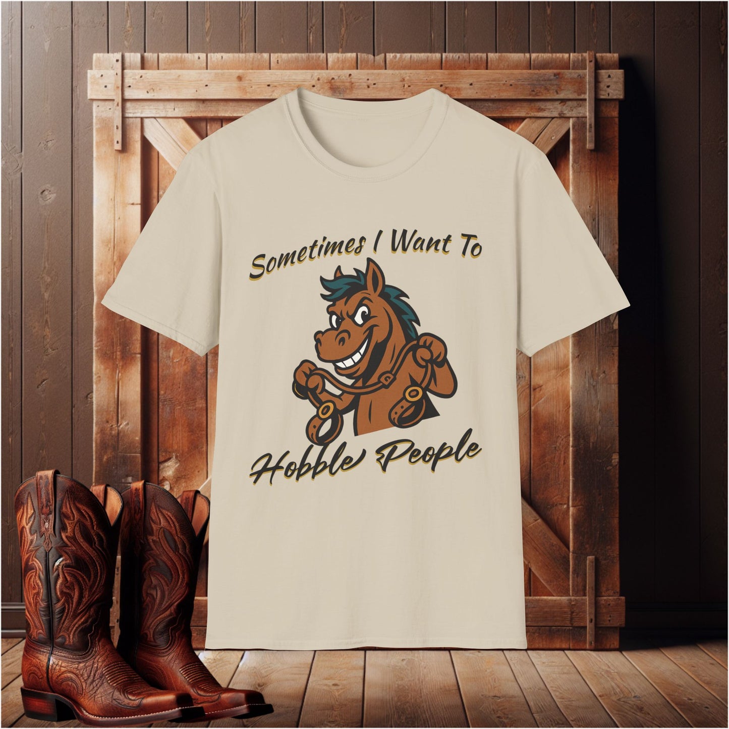 I Want To Hobble People T-Shirt