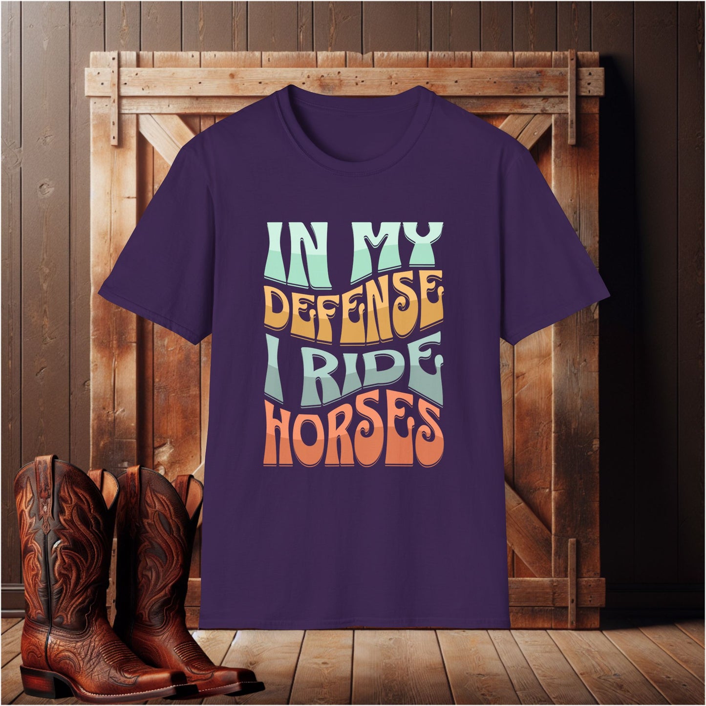 In My Defense I Ride Horses T-Shirt