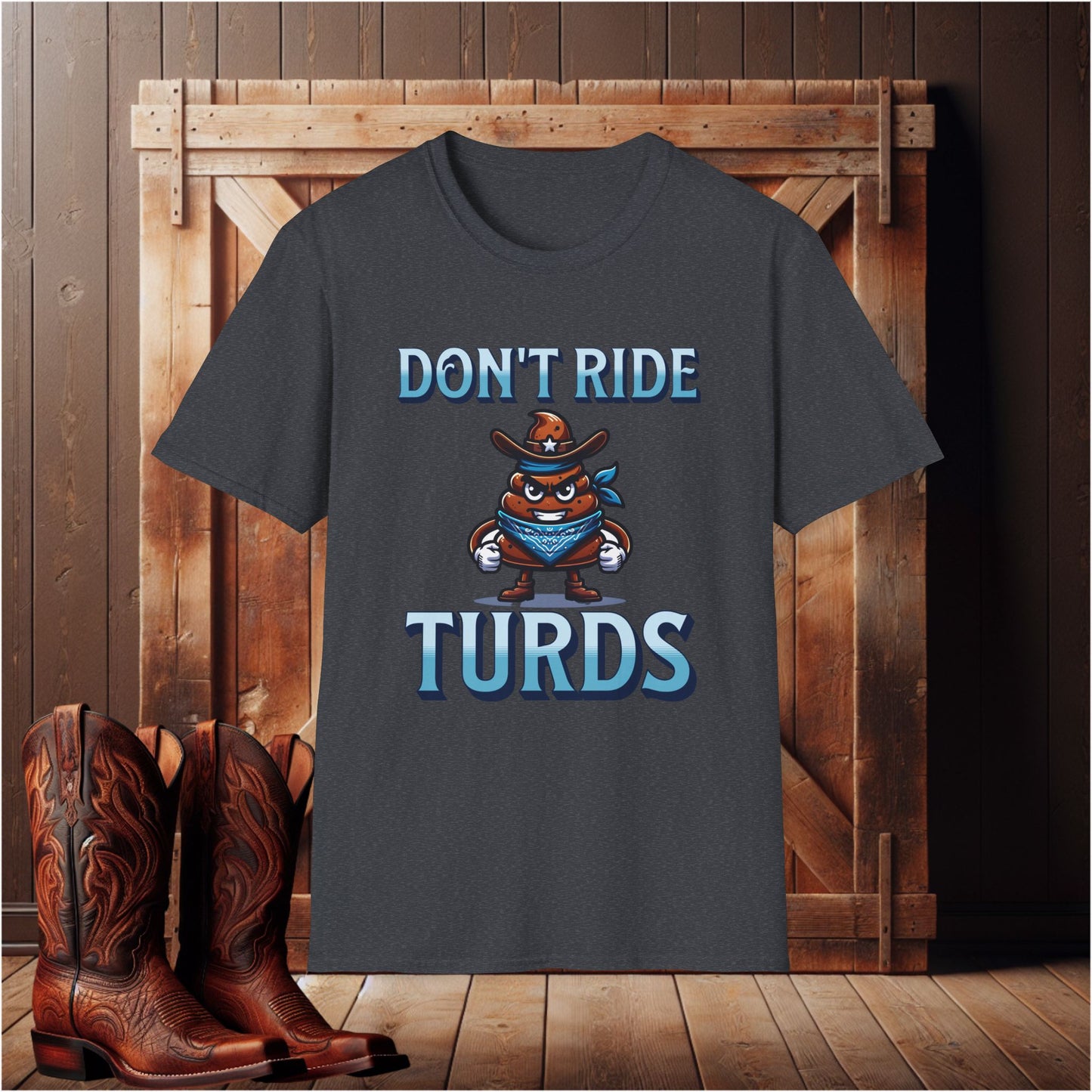 Don't Ride Turds T-Shirt