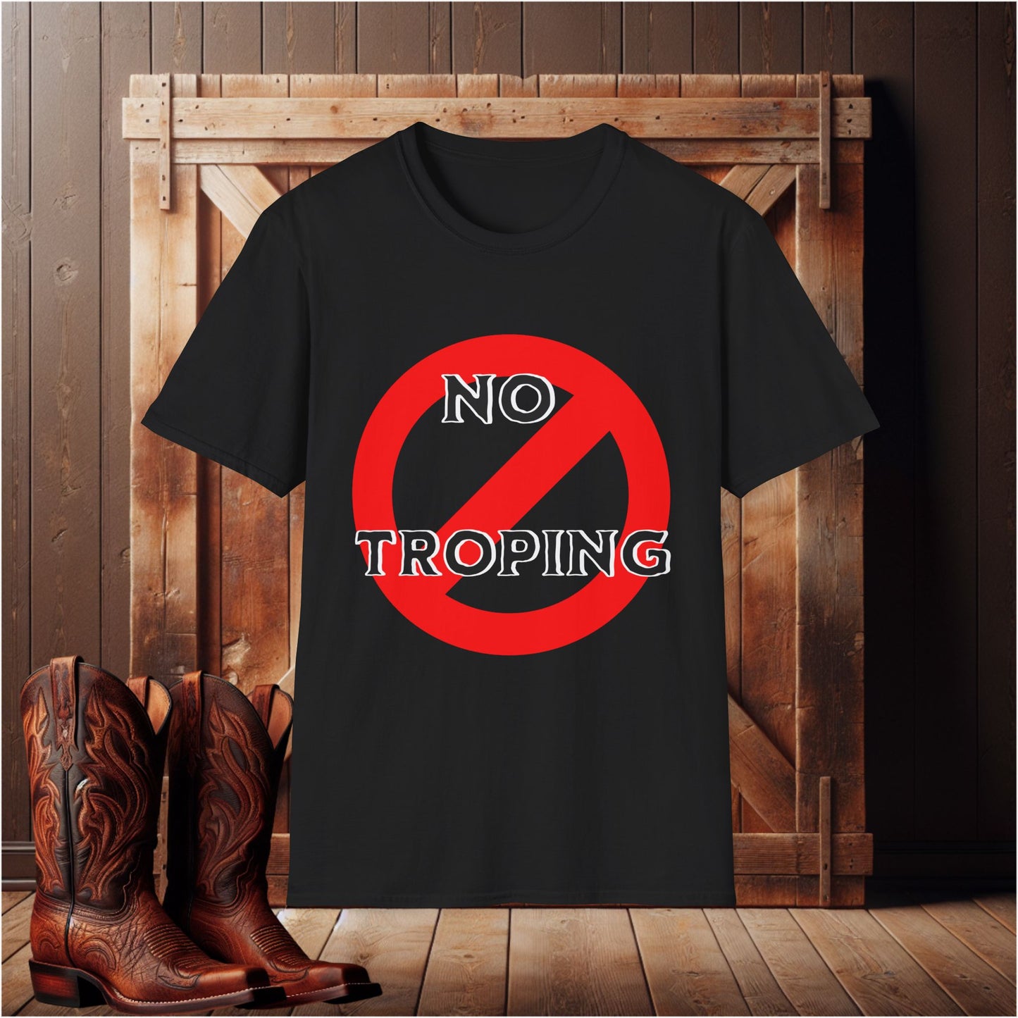 No Troping T-Shirt