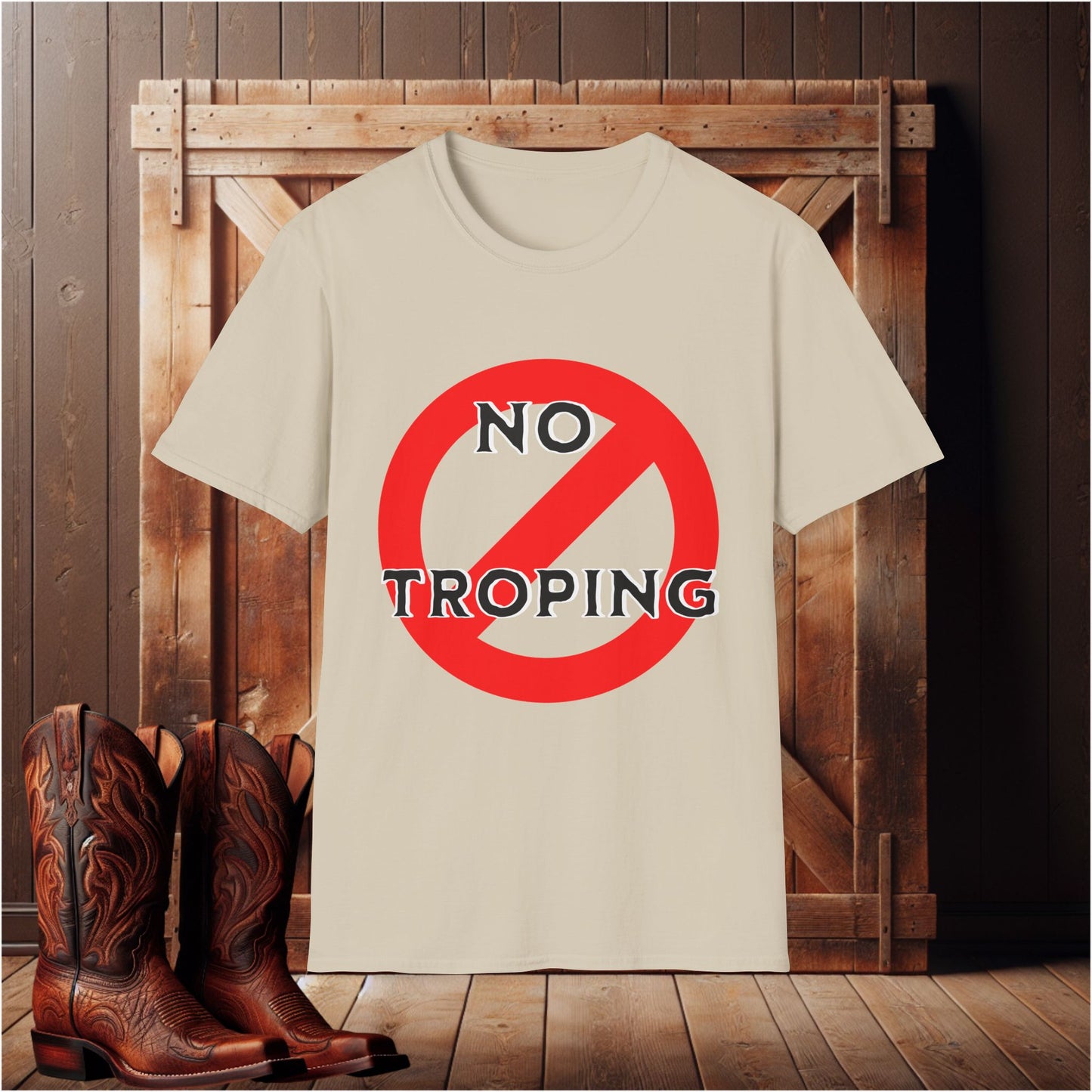 No Troping T-Shirt