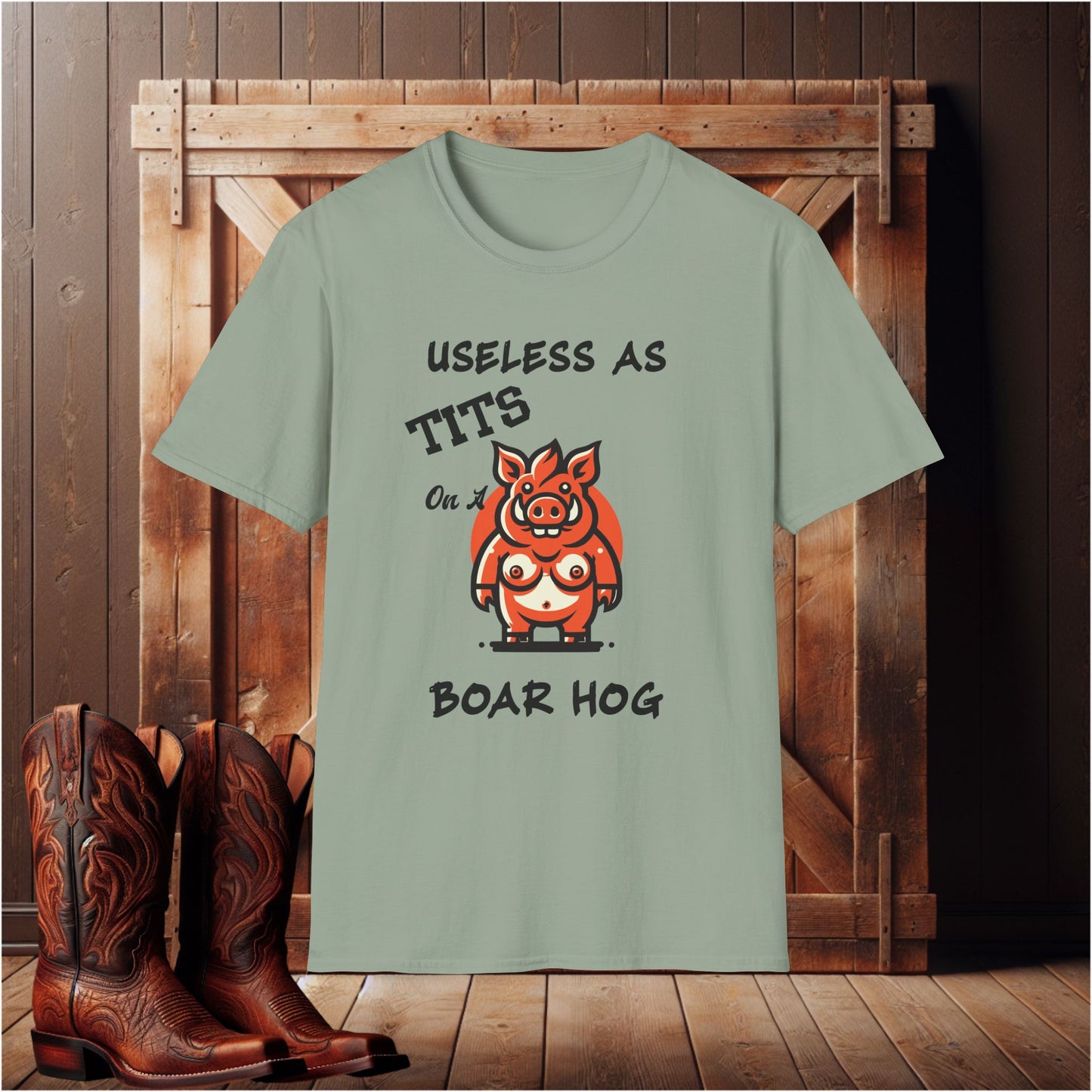 Useless as Tits on a Boar Hog T-Shirt