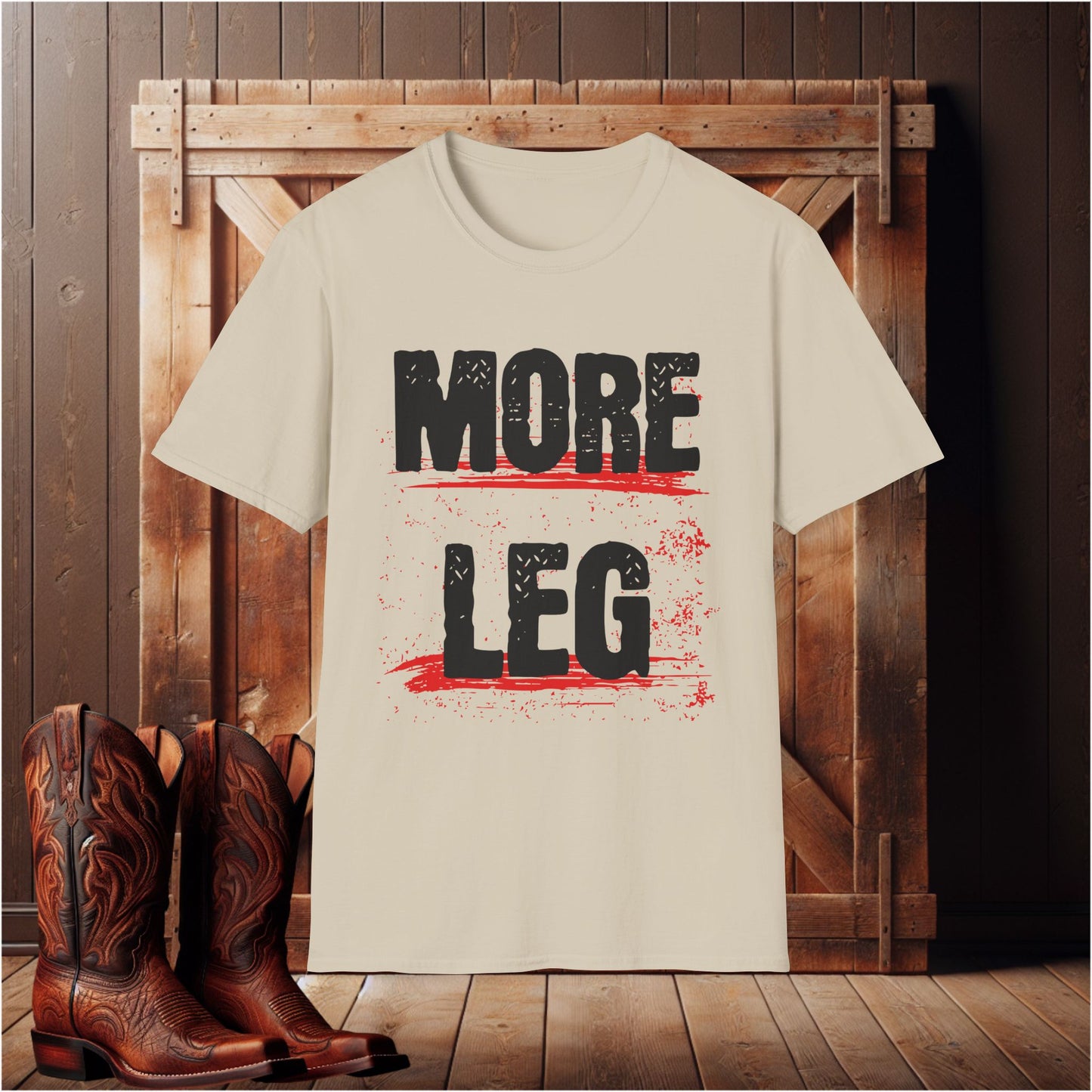 More Leg T-Shirt