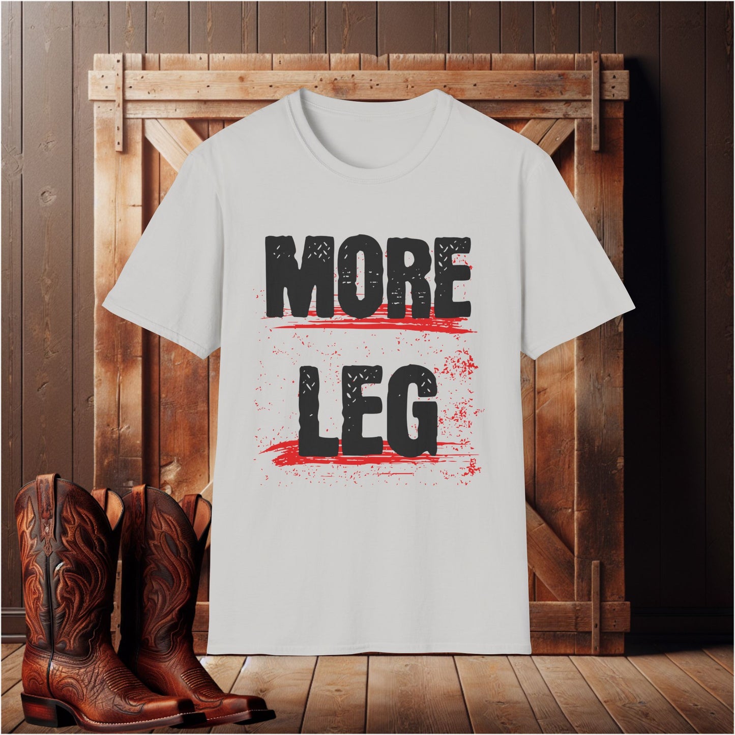 More Leg T-Shirt