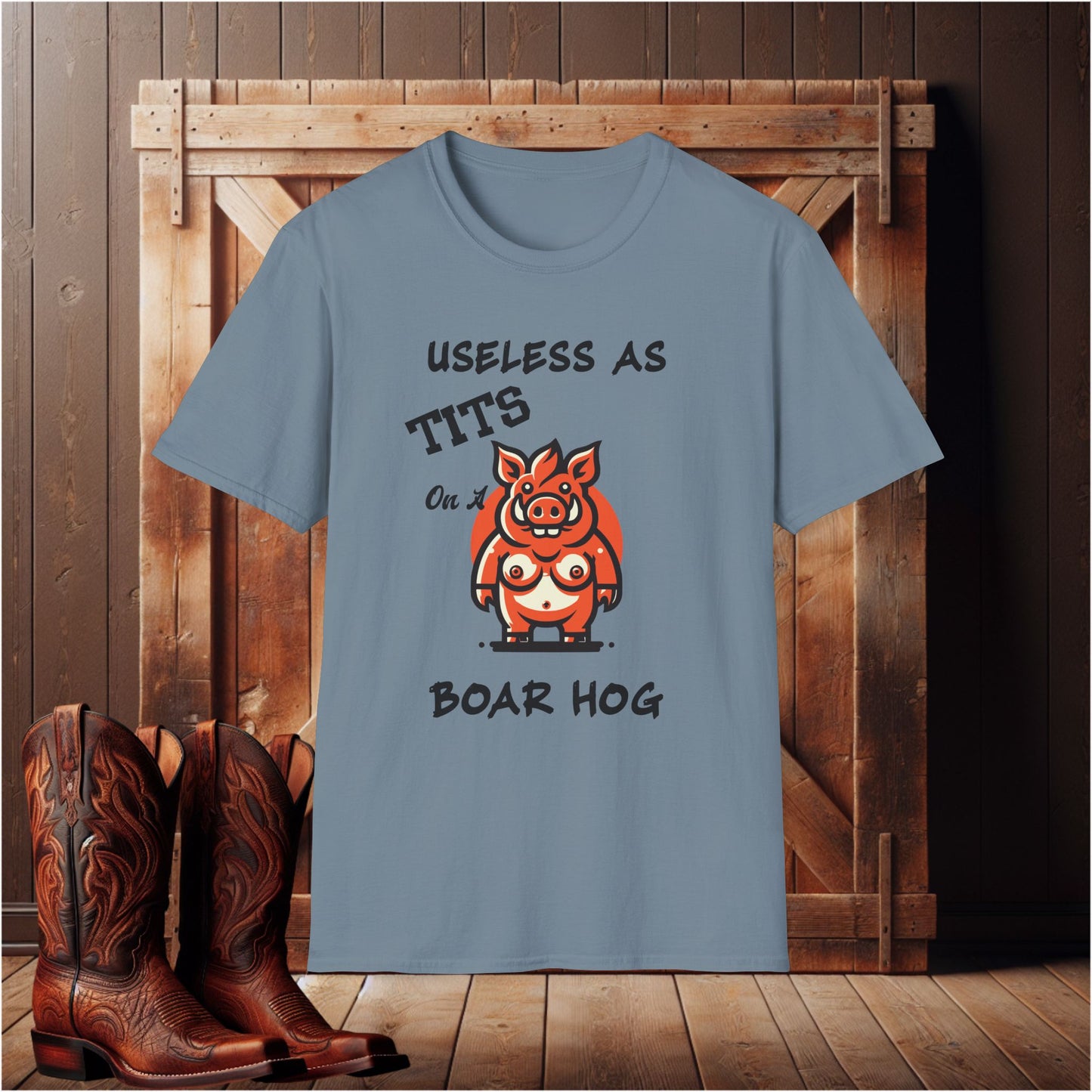 Useless as Tits on a Boar Hog T-Shirt