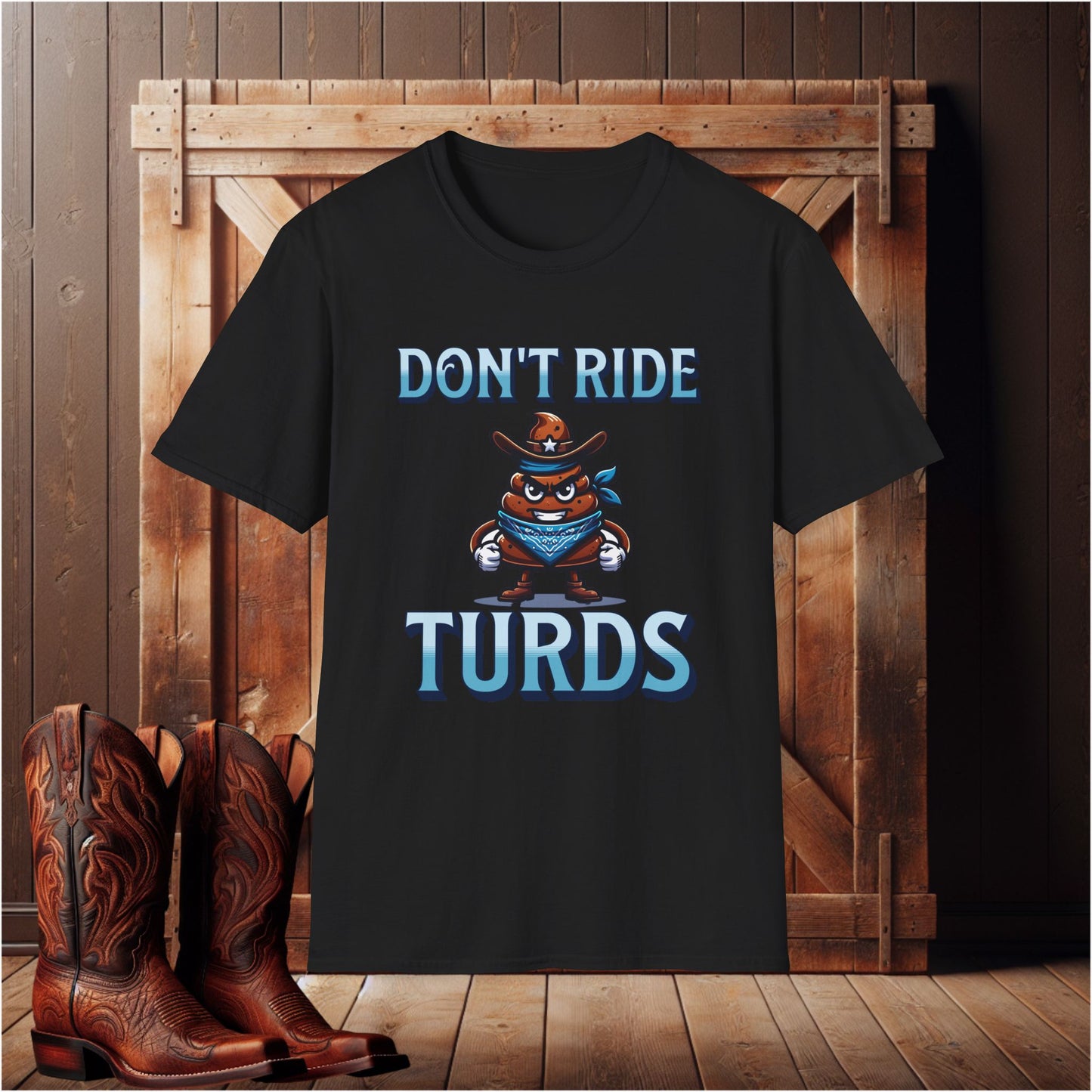 Don't Ride Turds T-Shirt