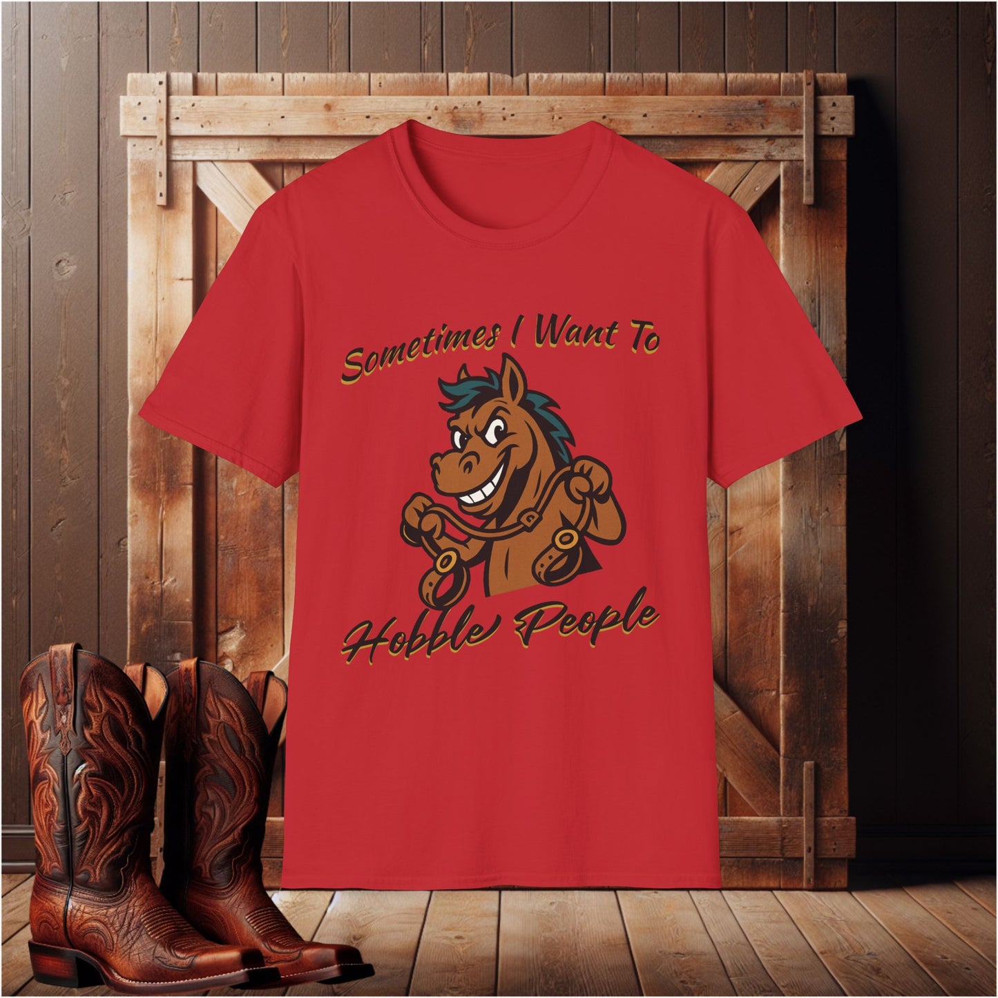 I Want To Hobble People T-Shirt
