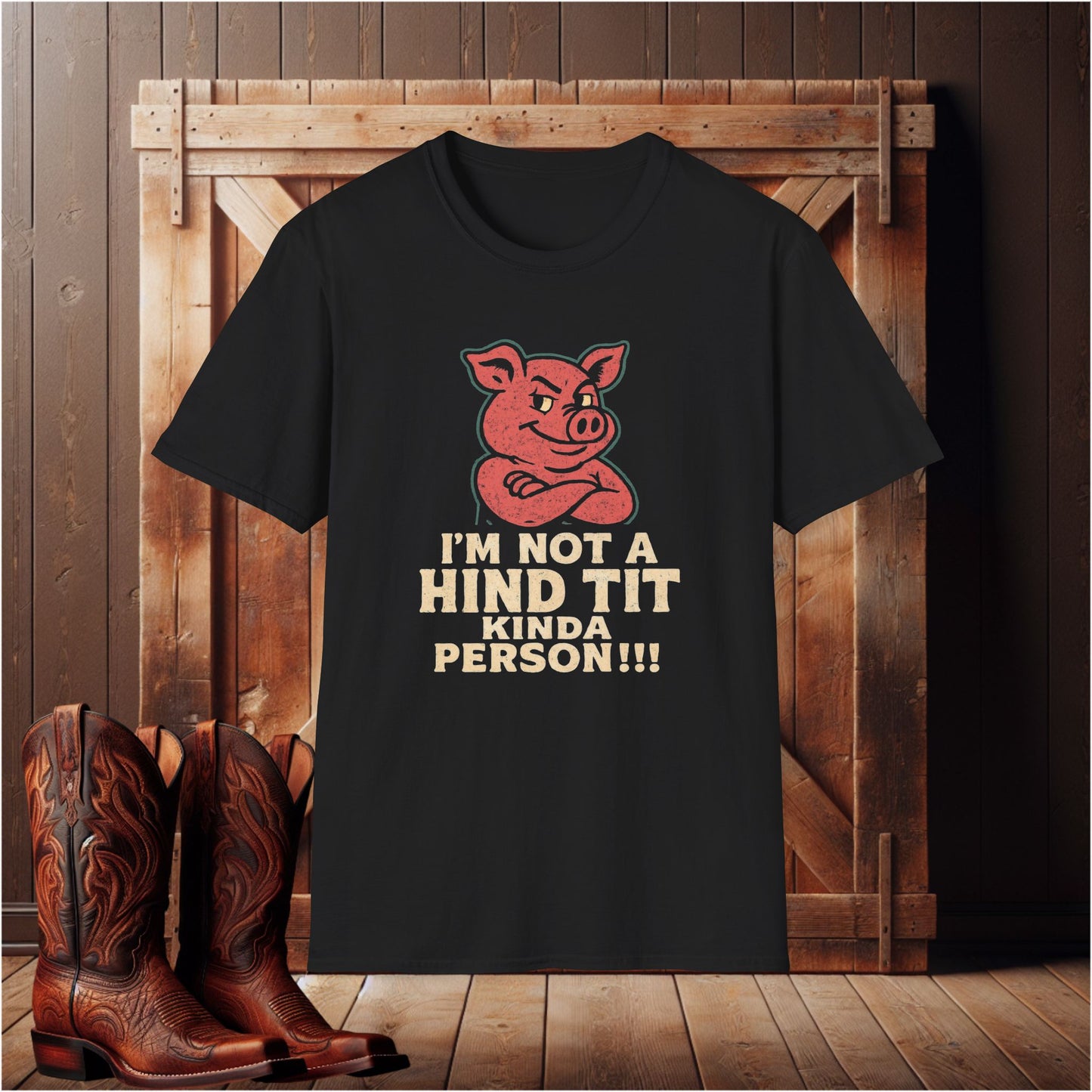 I'm Not A Hind Tit Person T-Shirt