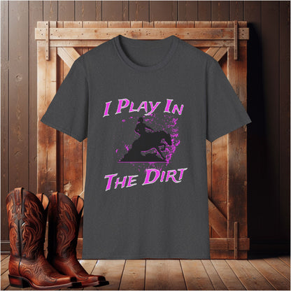 Play in the Dirt T-Shirt