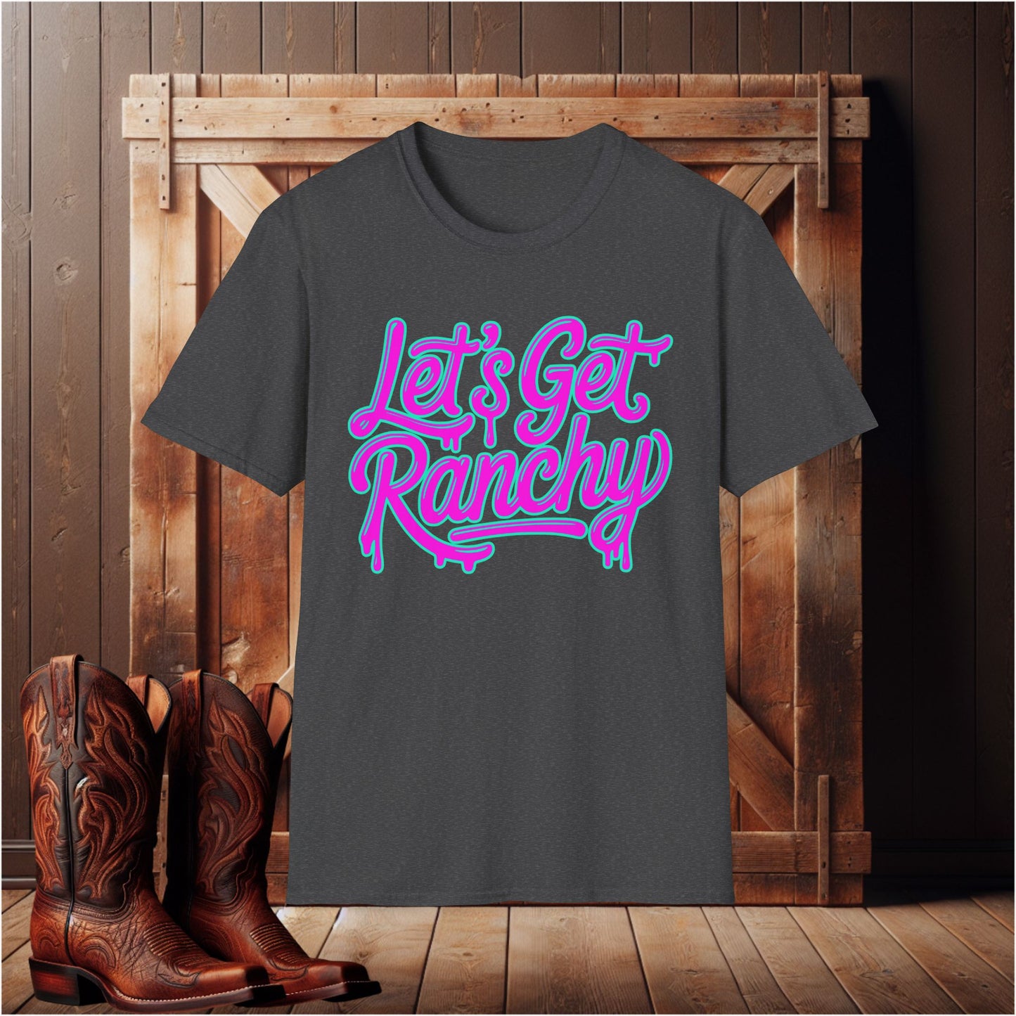 Let’s Get Ranchy T-Shirt