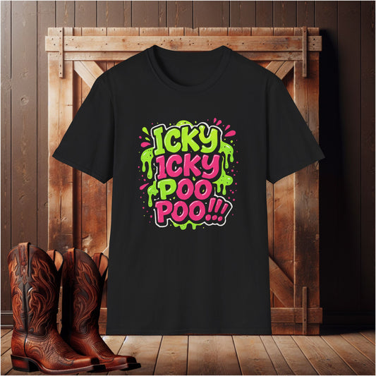 Icky icky Poo Poo T-Shirt