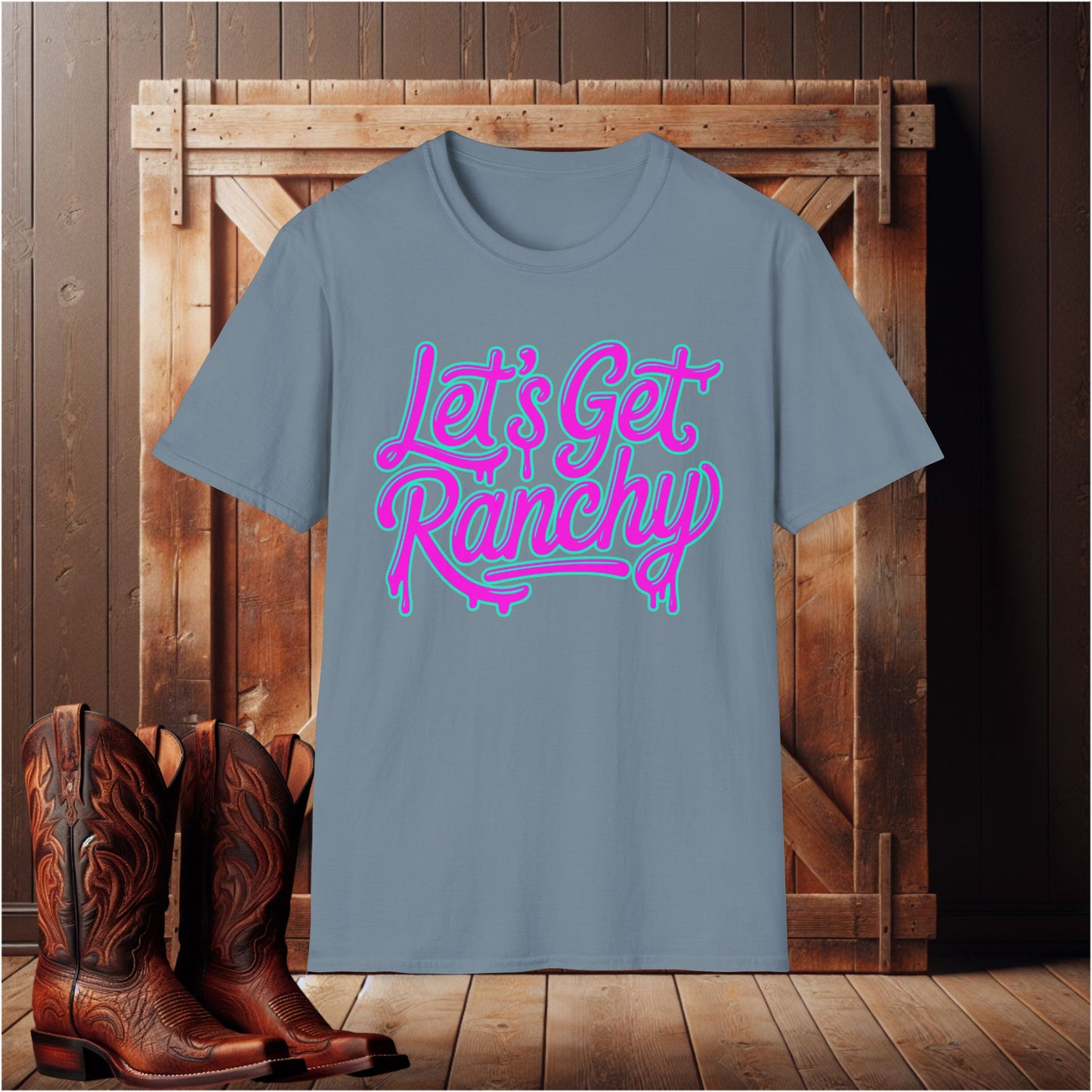 Let’s Get Ranchy T-Shirt