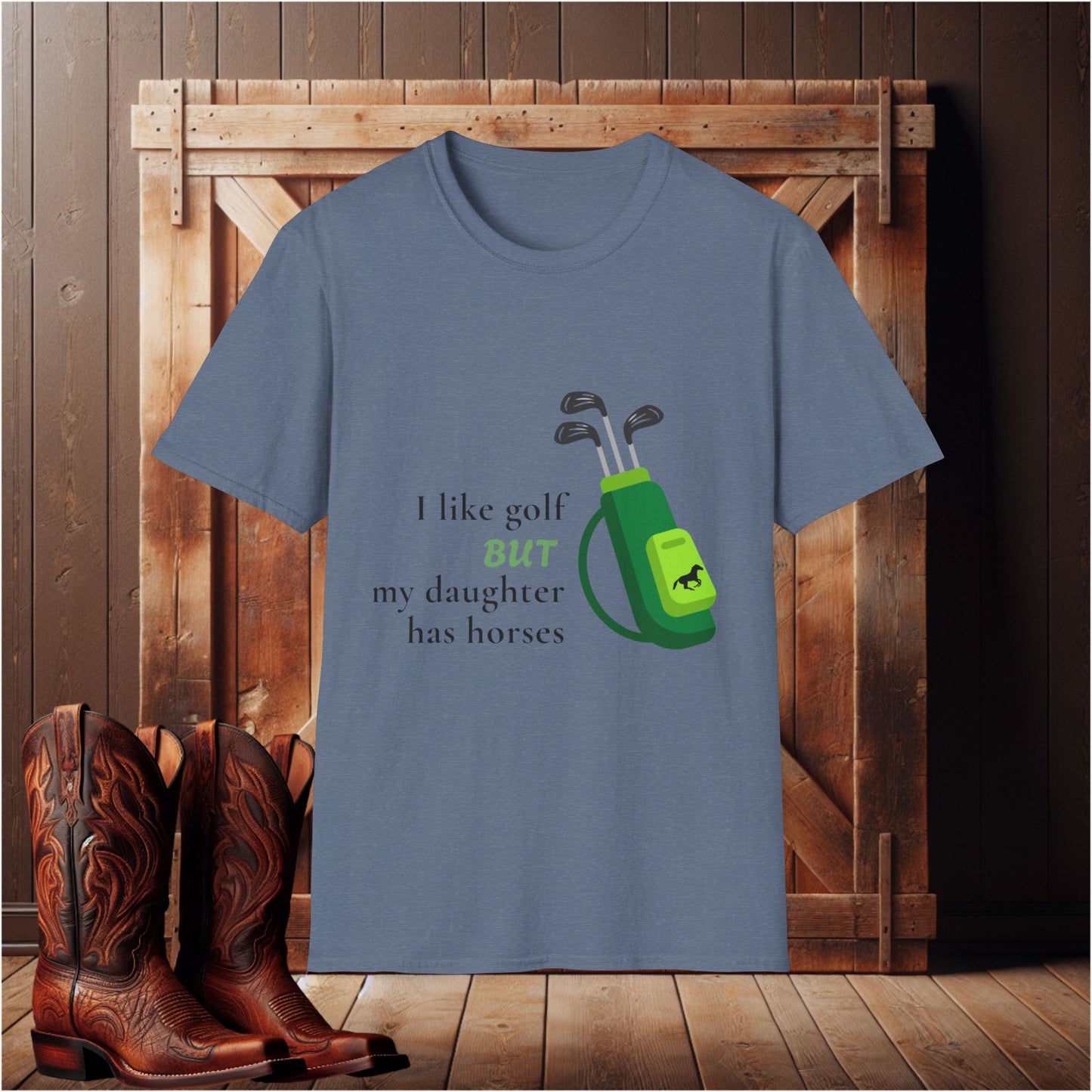 I Love Golf But Daughter Has Horses T-Shirt