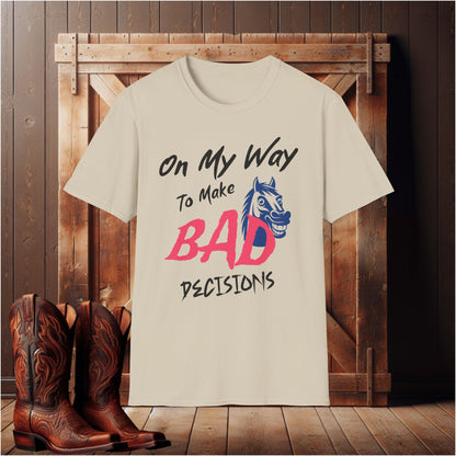 Bad Decisions T-Shirt