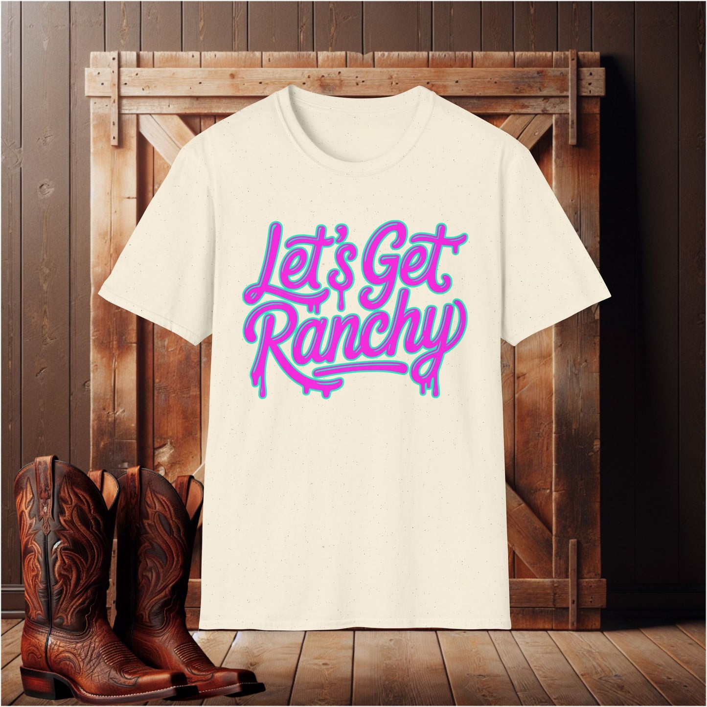 Let’s Get Ranchy T-Shirt