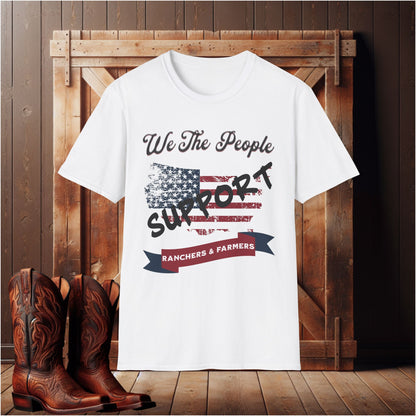 We The People Support Ranchers & Farmers T-Shirt