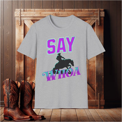 Say Whoa T-Shirt