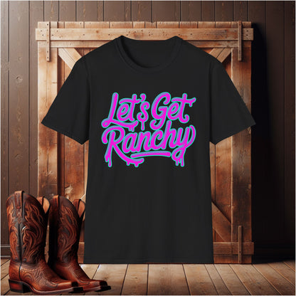 Let’s Get Ranchy T-Shirt