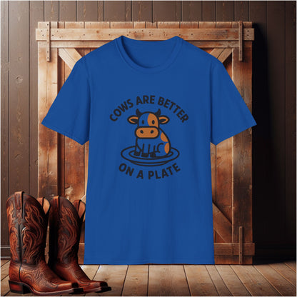 Cows Are Better On A Plate T-Shirt