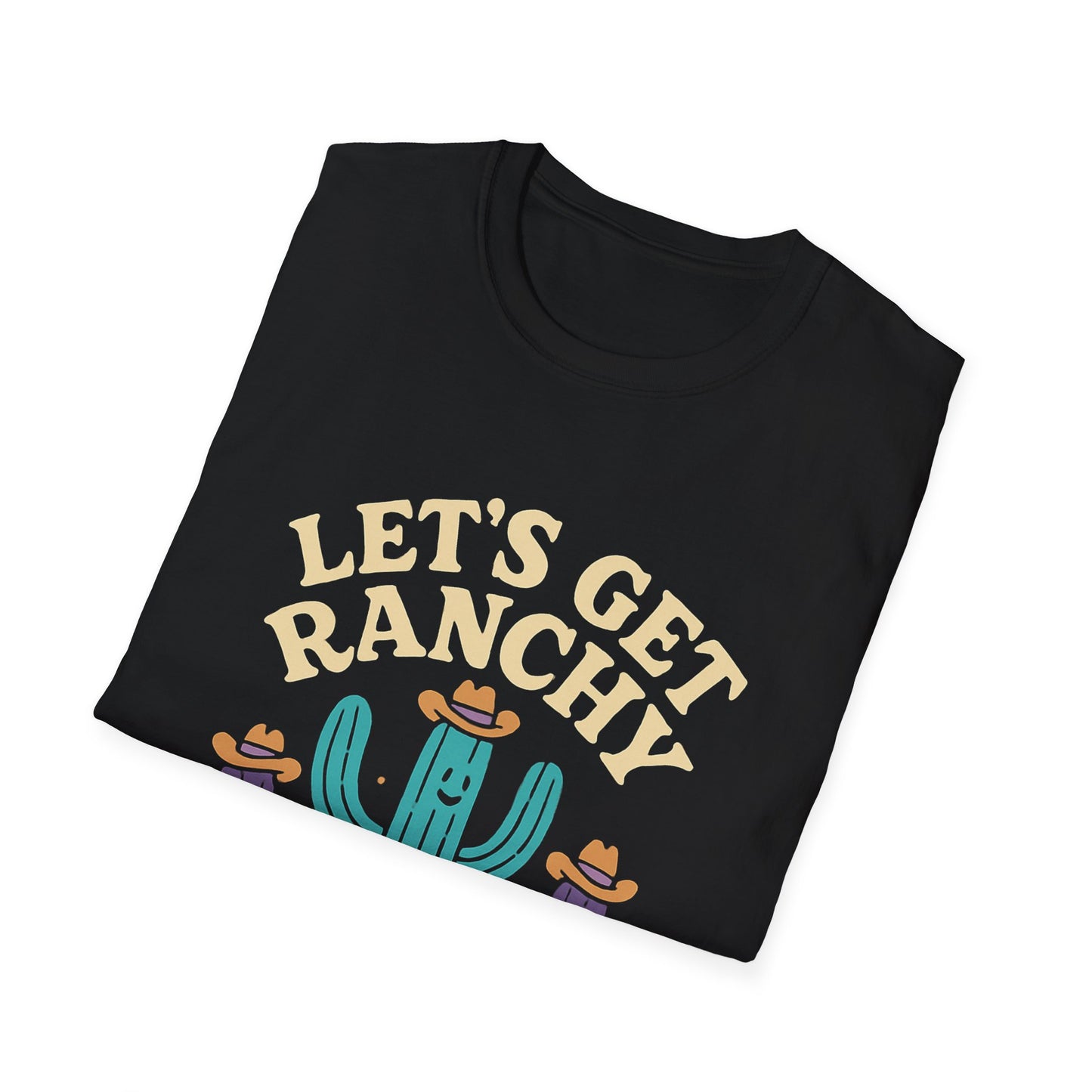 Let's Get Ranchy Cactus T-Shirt