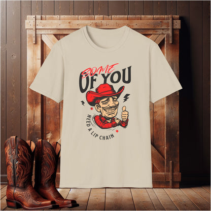 "Some of You Need a Lip Chain" T-Shirt