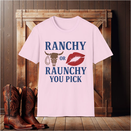 Ranchy  or Raunchy T-Shirt