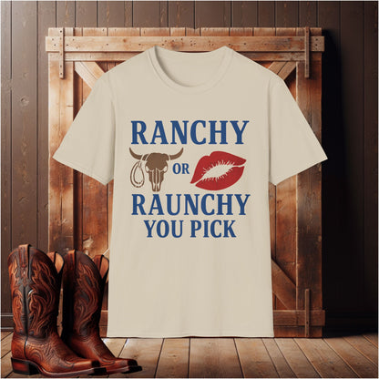 Ranchy  or Raunchy T-Shirt