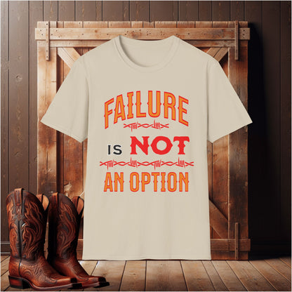 Failure Is Not A Option T-Shirt