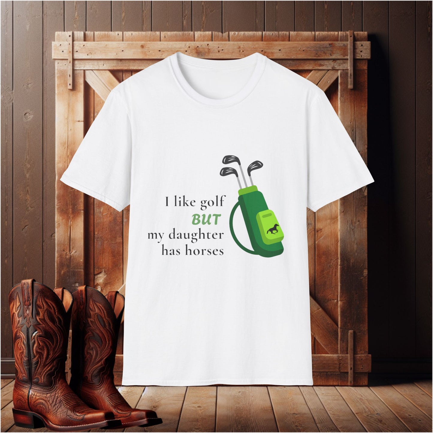 I Love Golf But Daughter Has Horses T-Shirt