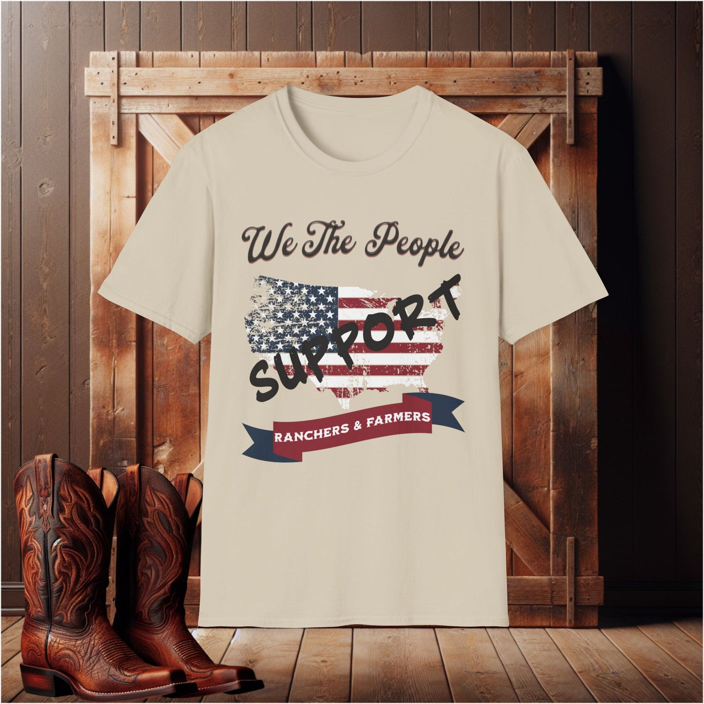 We The People Support Ranchers & Farmers T-Shirt