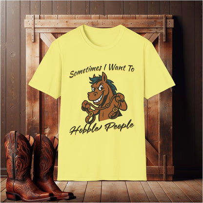 I Want To Hobble People T-Shirt