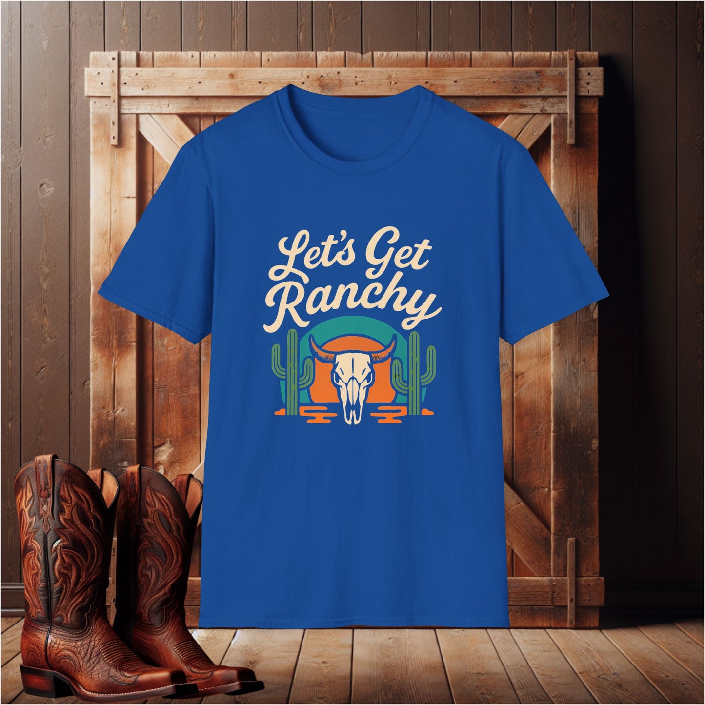 Let's Get Ranchy T-Shirt