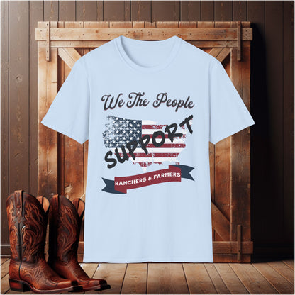 We The People Support Ranchers & Farmers T-Shirt