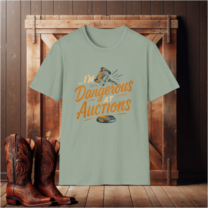 I'm Dangerous at Auctions T-Shirt