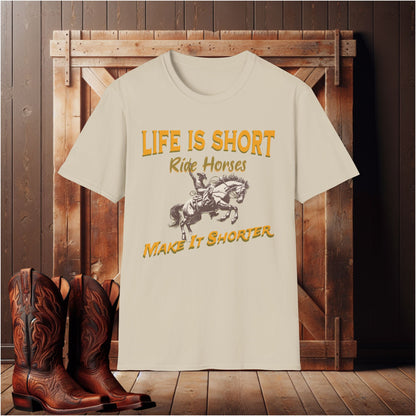 Life is Short Ride Horses  T-Shirt