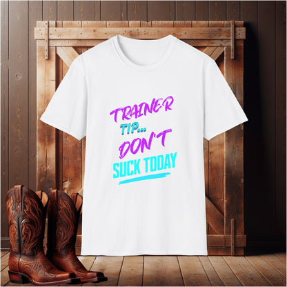 "Don't Suck Today" T-Shirt