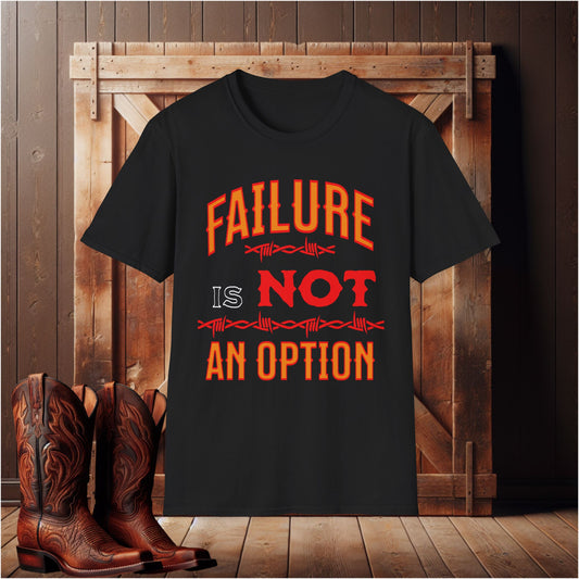 Failure Is Not A Option T-Shirt