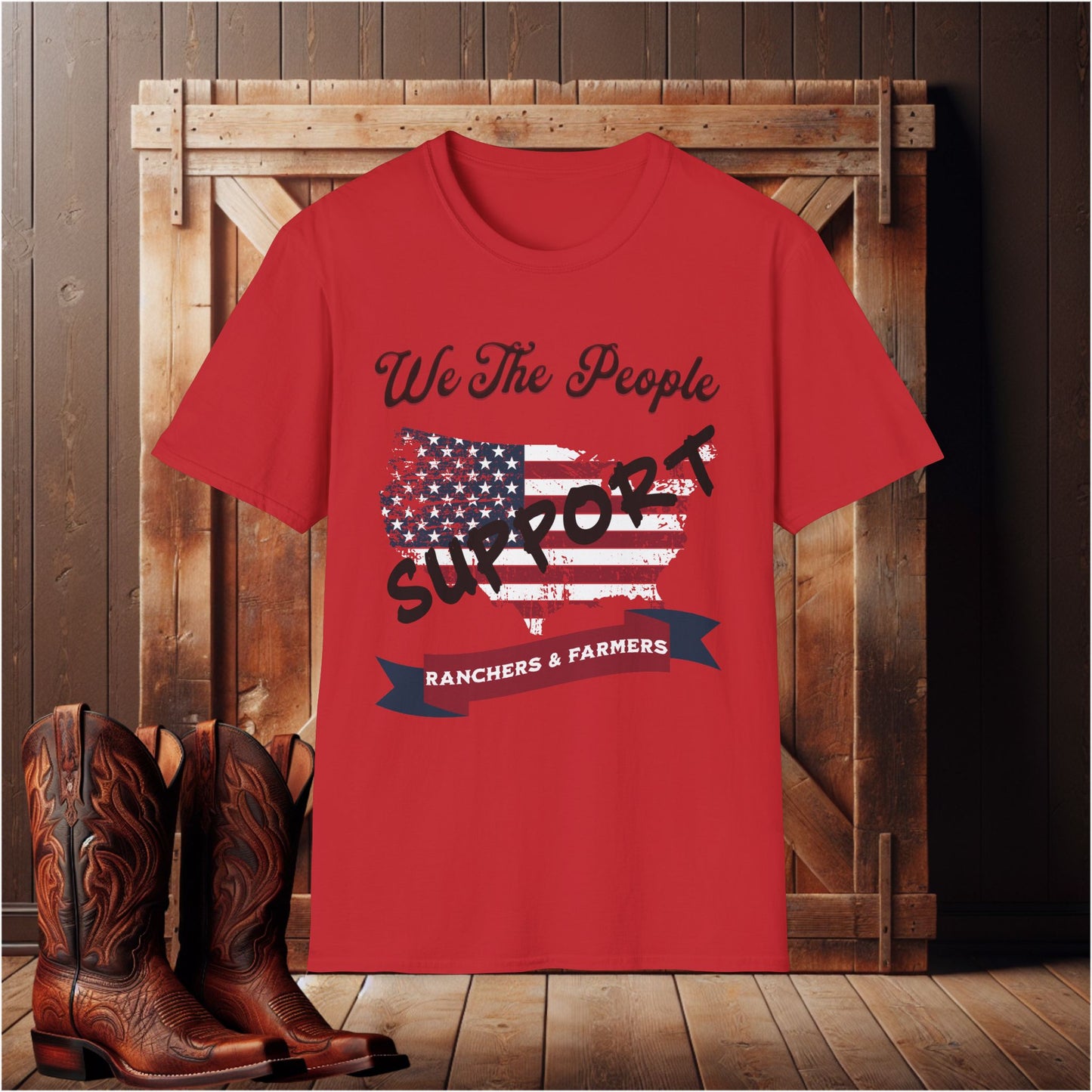 We The People Support Ranchers & Farmers T-Shirt